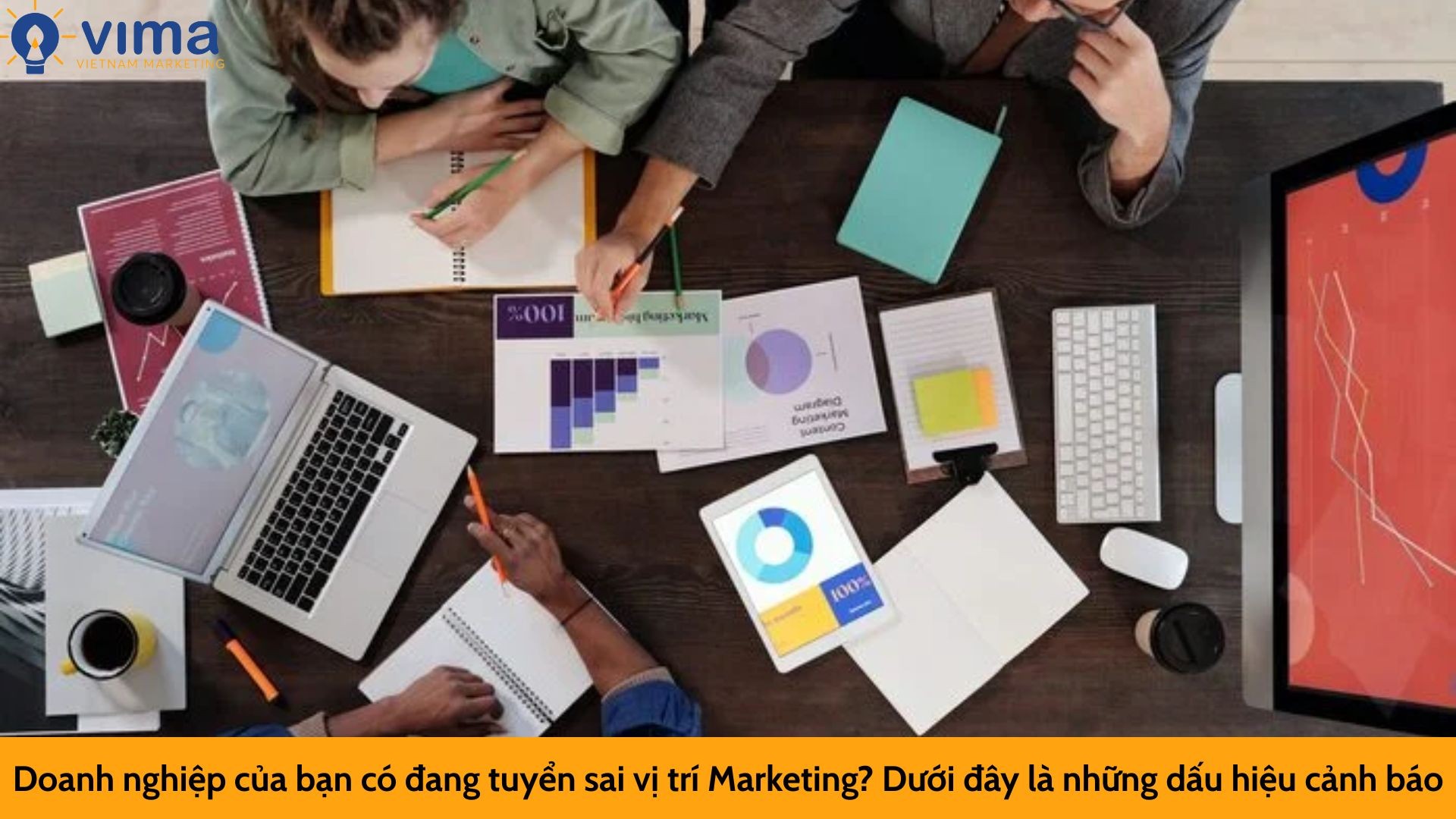 Doanh nghiệp của bạn có đang tuyển sai vị trí Marketing? Dưới đây là những dấu hiệu cảnh báo